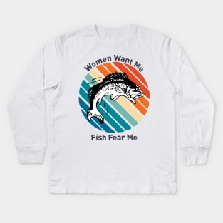 Women Want Me Fish Fear Me Kids Long Sleeve T-Shirt